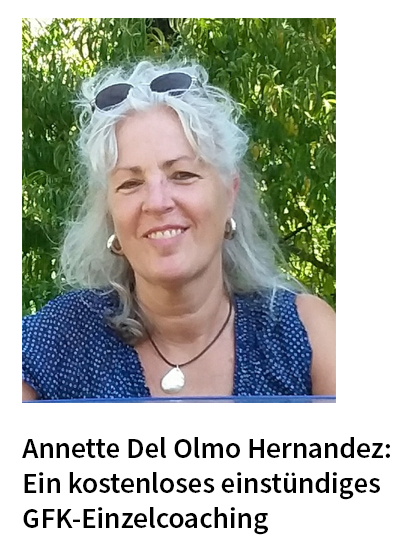 Annette Del Olmo Hernandez: Ein kostenloses einstündiges GFK-Einzelcoaching Annette Del Olmo Hernandez: Ein kostenloses einstündiges GFK-Einzelcoaching
